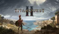 THQ Nordic назвала дату полноценного релиза Titan Quest II и появления игры на PlayStation 5 и Xbox Series